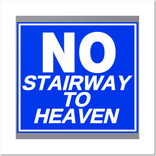 No Stairway to Heaven Posters and Art